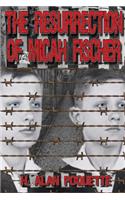 Resurrection of Micah Fischer