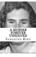 A Murder Forever Unsolved