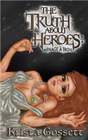 The Truth about Heroes