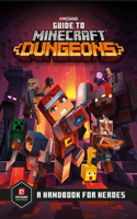Guide to Minecraft Dungeons: A Handbook for Heroes(Minecraft)
