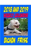 2018 and 2019 Weekly Calendar Bichon Frise: Two Year Calendar, Plans, To do list, and more lists