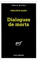 Dialogues de Morts: (A49771 Serie Noire 1)
