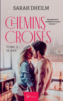 Chemins croisés - Tome 2: 18 ans