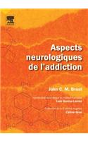 Aspects Neurologiques de l'Addiction