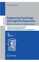 Engineering Psychology and Cognitive Ergonomics: Performance, Emotion and Situation Awareness: 14th International Conference, Epce 2017, Held as Part of Hci International 2017, Vancouver, Bc, Canada, July 9-14, 2017, Proceedings, Part I