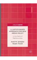 Justice-Based Approach for New Media Policy