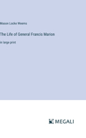 Life of General Francis Marion