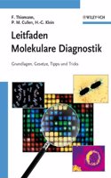 Leitfaden Molekulare Diagnostik: Grundlagen, Tipps und Tricks fur die Praxis: Grundlagen, Tipps Und Tricks Fur Die Praxis