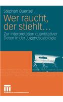 Wer raucht, der stiehlt...