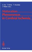 Maturation Phenomenon in Cerebral Ischemia