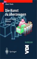 Die Kunst Zu Berzeugen: Faire Und Unfaire Dialektik