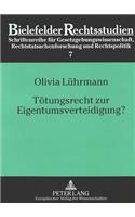 Toetungsrecht Zur Eigentumsverteidigung?