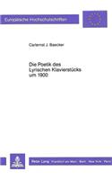 Die Poetik Des Lyrischen Klavierstuecks Um 1900