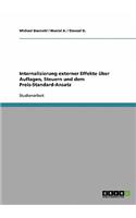 Internalisierung externer Effekte über Auflagen, Steuern und dem Preis-Standard-Ansatz: (German)