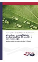 Materiales termoplásticos biodegradables