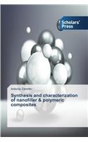 Synthesis and Characterization of Nanofiller & Polymeric Composites