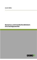 Rassismus und Fremdenfeindlichkeit - Eine Sozialgeschichte