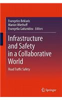 Infrastructure and Safety in a Collaborative World: Road Traffic Safety(English)