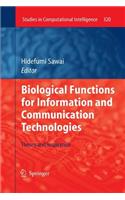 Biological Functions for Information and Communication Technologies: Theory and Inspiration