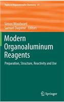 Modern Organoaluminum Reagents: Preparation, Structure, Reactivity and Use