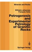 Petrogenesis and Experimental Petrology of Granitic Rocks