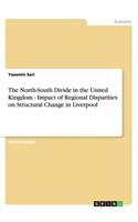 North-South Divide in the United Kingdom - Impact of Regional Disparities on Structural Change in Liverpool