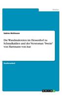 Wandmalereien im Hessenhof zu Schmalkalden und der Versroman 