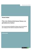 Über den Kulturrelativismus hinaus zur globalisierten Kultur