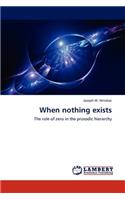 When Nothing Exists