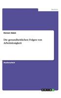 gesundheitlichen Folgen von Arbeitslosigkeit