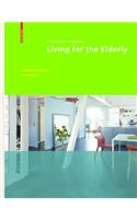 Living for the Elderly: A Design Manual
