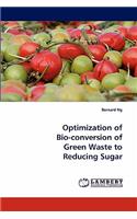 Optimization of Bio-Conversion of Green Waste to Reducing Sugar