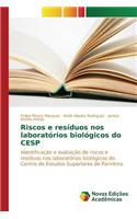 Riscos e resíduos nos laboratórios biológicos do CESP