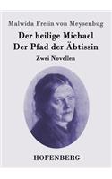 Der heilige Michael / Der Pfad der Äbtissin