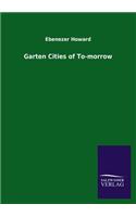 Garten Cities of To-Morrow