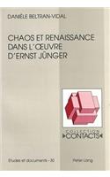 Chaos Et Renaissance Dans l'Oeuvre d'Ernst Juenger