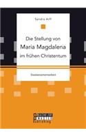 Stellung von Maria Magdalena im frühen Christentum