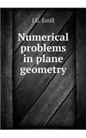 Numerical Problems in Plane Geometry