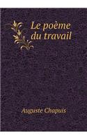 Le Poème Du Travail