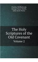 The Holy Scriptures of the Old Covenant Volume 2