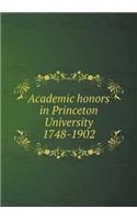 Academic honors in Princeton University 1748-1902