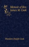 MEMOIR OF REV. JAMES M. COOK