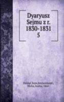 Dyaryusz Sejmu z r. 1830-1831