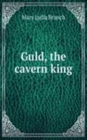 Guld, the cavern king