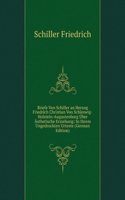 Briefe Von Schiller an Herzog Friedrich Christian Von Schleswig-Holstein-Augustenburg Uber Asthetische Erziehung: In Ihrem Ungedruckten Urtexte (German Edition)
