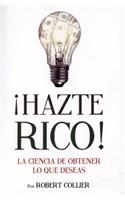 Hazte Rico-Ciencia de Obtener Lo Que Quieres