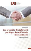 Les Proc?d?s de R?glement Pacifique Des Diff?rends Internationaux