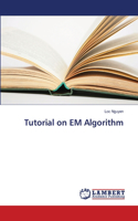 Tutorial on EM Algorithm