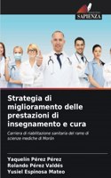 Strategia di miglioramento delle prestazioni di insegnamento e cura