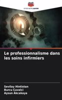 professionnalisme dans les soins infirmiers